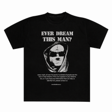 Load image into Gallery viewer, POSSIBLE JUMPER - EVER DREAM THIS MAN T SHIRT